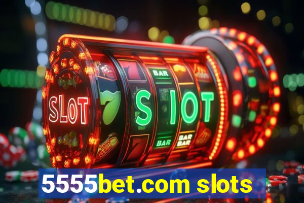 5555bet.com slots